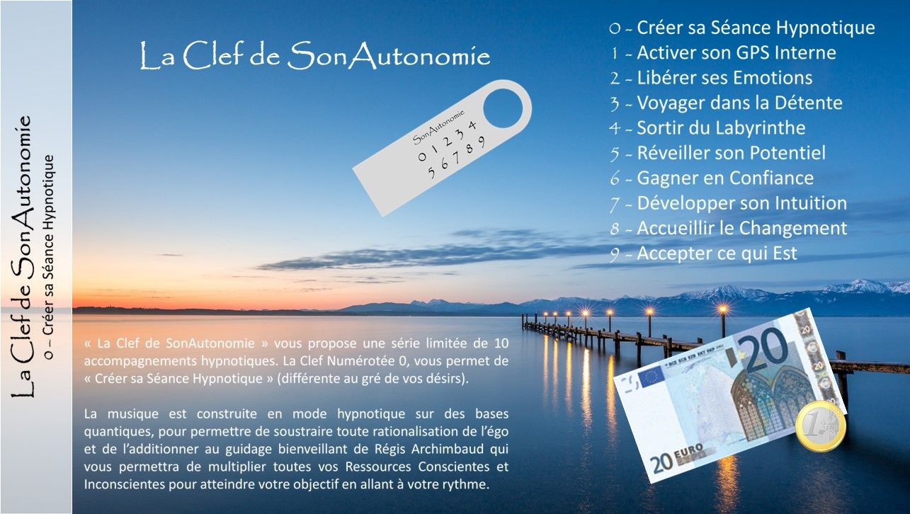 La Clef de Son Autonomie, séance d’auto-hypnose créée par Régis Archimbaud